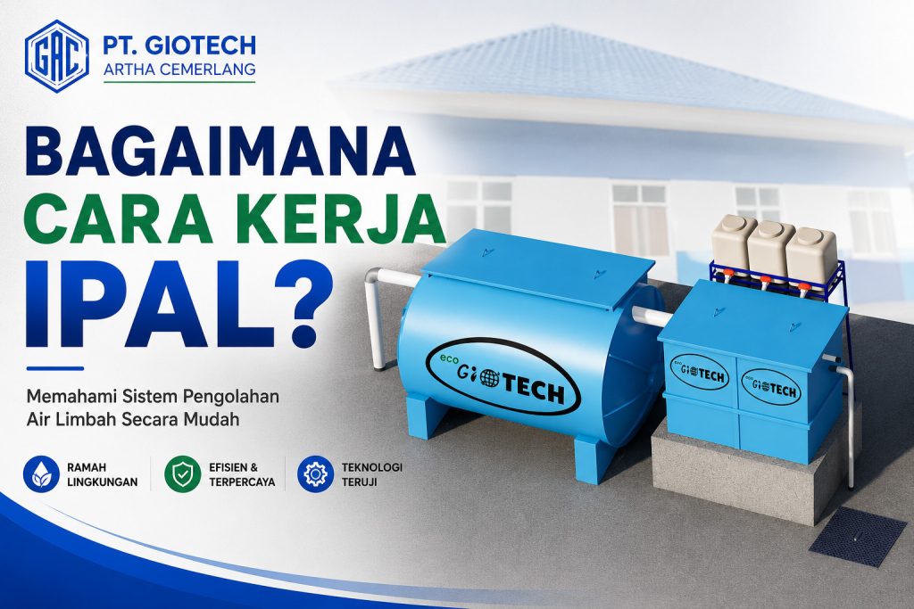 Bagaimana Cara Kerja IPAL (Instalasi Pengolahan Air Limbah)