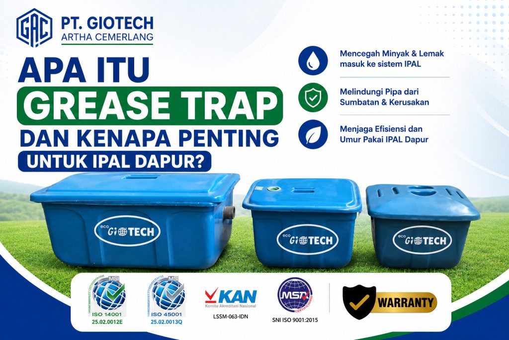 Apa Itu Grease Trap dan Kenapa Penting untuk IPAL Dapur?