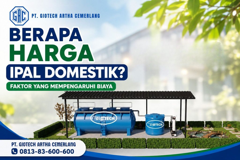 Berapa Harga IPAL Domestik? Faktor yang Mempengaruhi Biaya