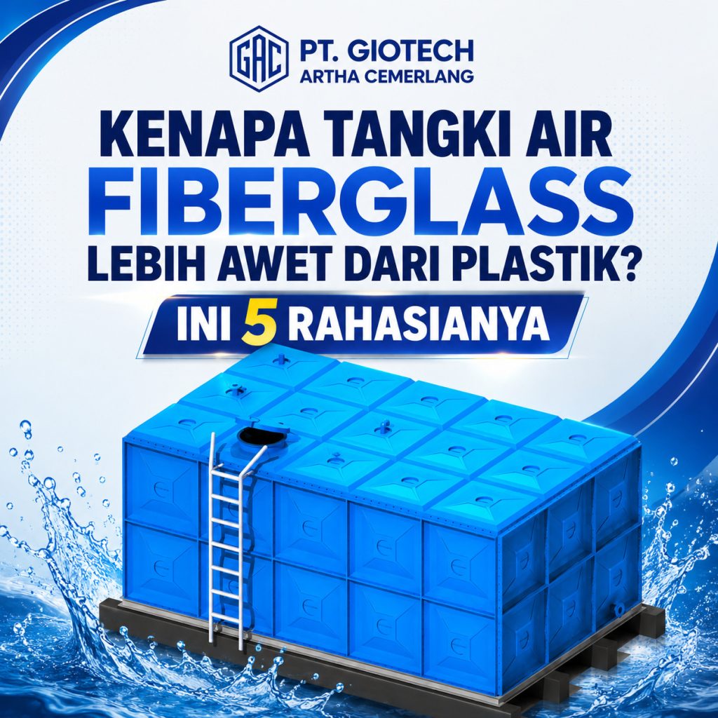Kenapa Tangki Air Fiberglass Lebih Awet dari Plastik? Ini 5 Rahasianya