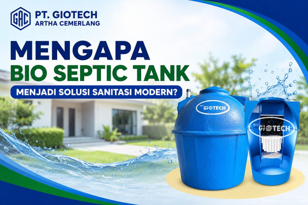 Mengapa Bio Septic Tank Menjadi Solusi Sanitasi Modern?