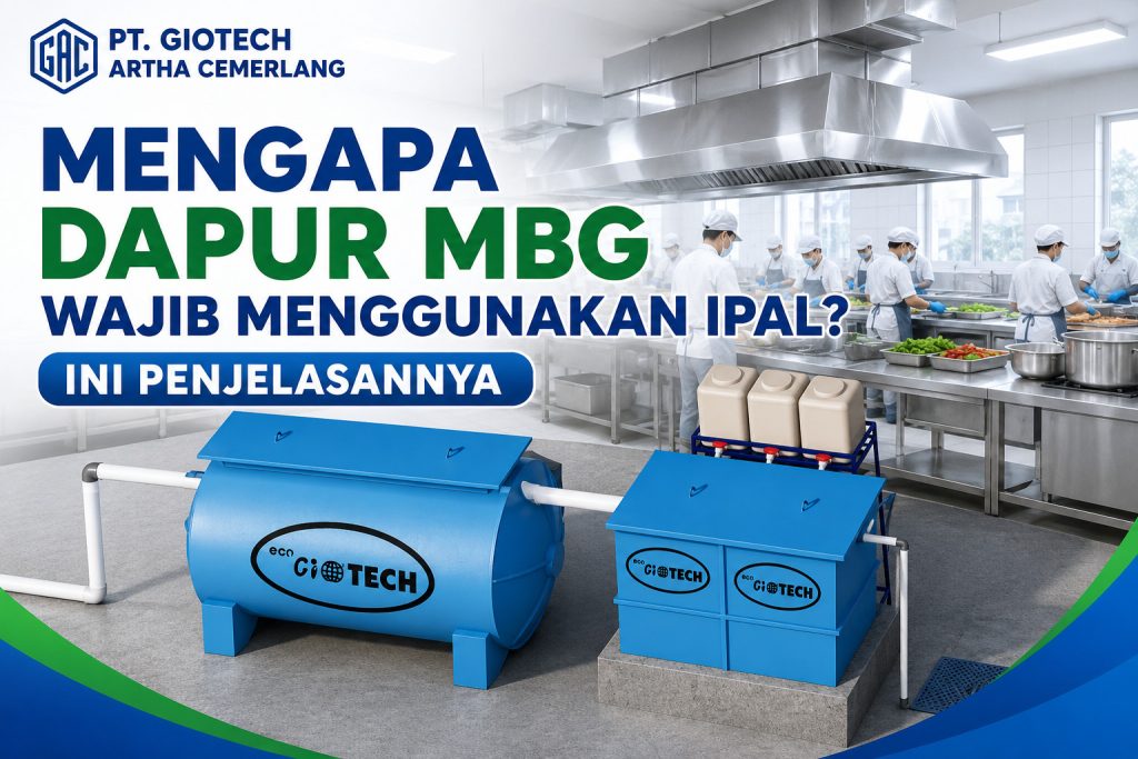 Mengapa Dapur MBG Wajib Menggunakan IPAL? Ini Penjelasannya