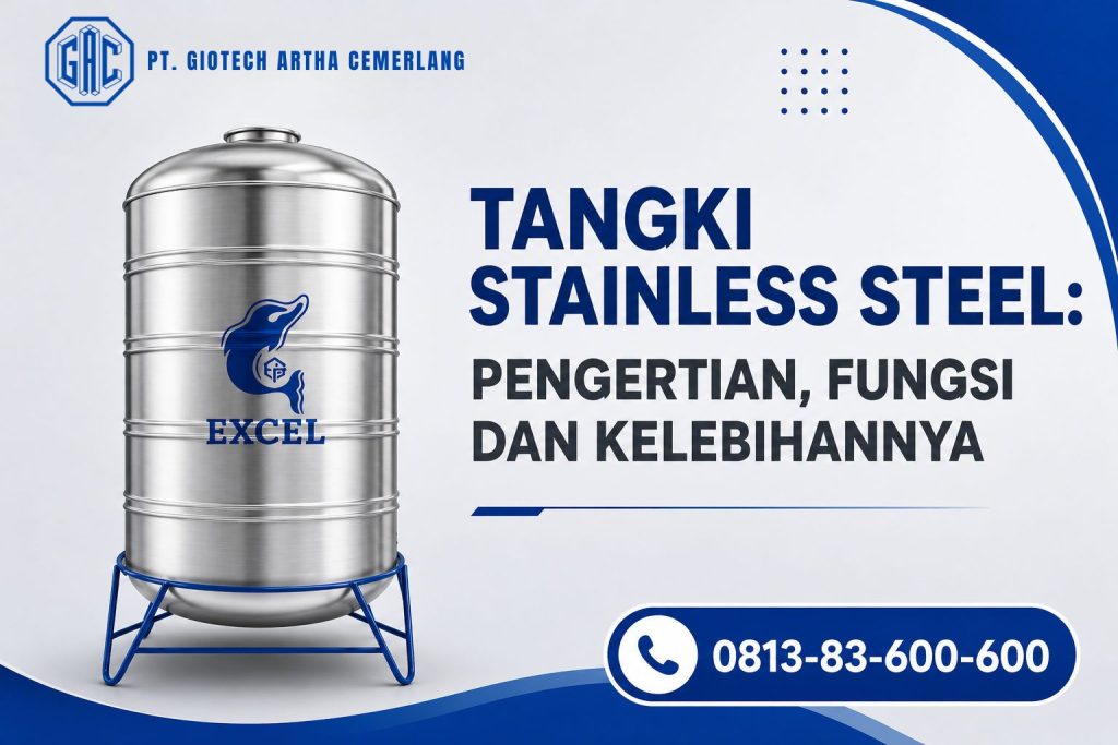 Tangki Stainless Steel: Pengertian, Fungsi dan Kelebihannya