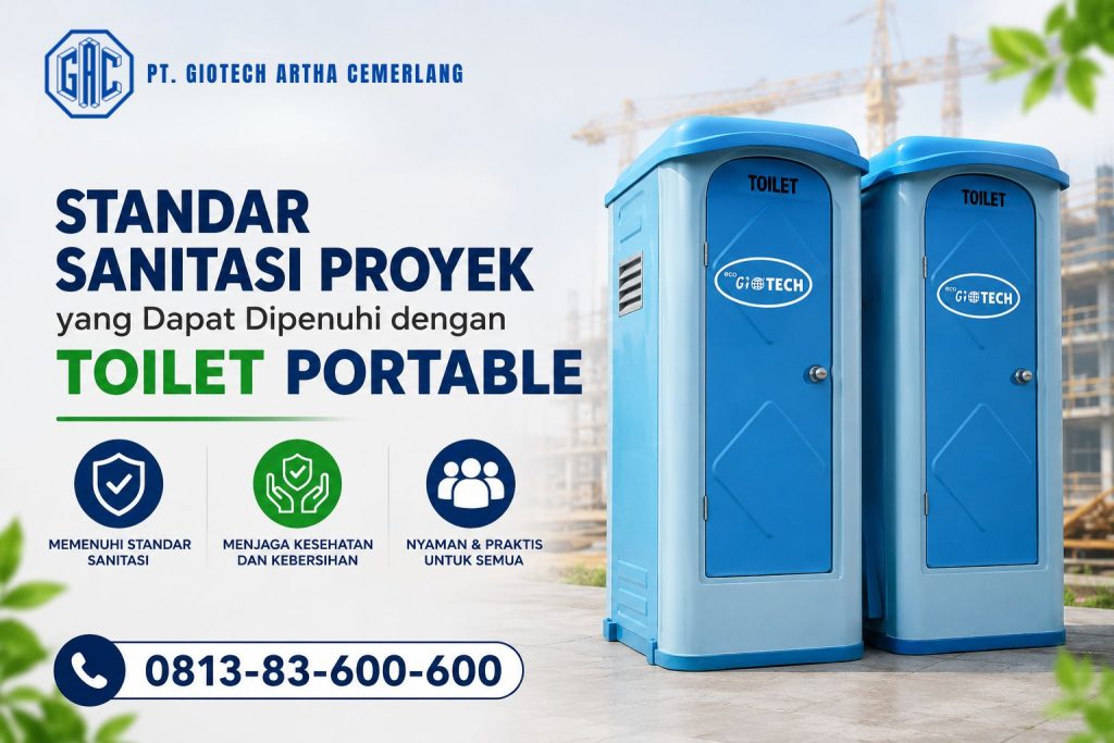 Standar Sanitasi Proyek yang Dapat Dipenuhi dengan Toilet Portable