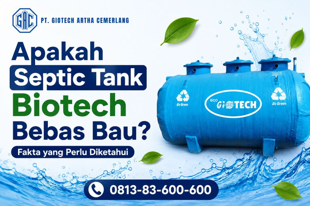 Apakah Septic Tank Biotech Bebas Bau, Fakta yang Perlu Diketahui