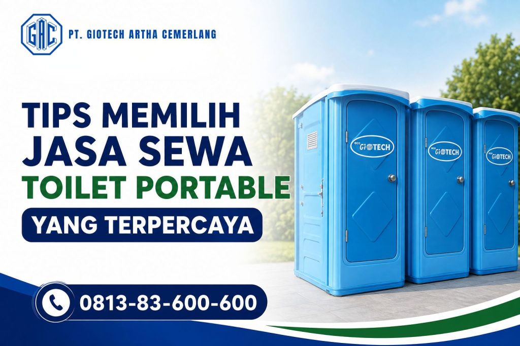 Tips Memilih Jasa Sewa Toilet Portable yang Terpercaya