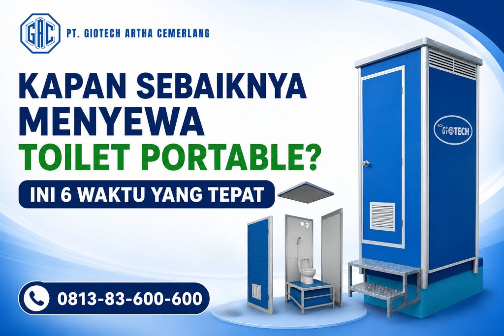 Kapan Sebaiknya Menyewa Toilet Portable? Ini 6 Waktu Yang Tepat