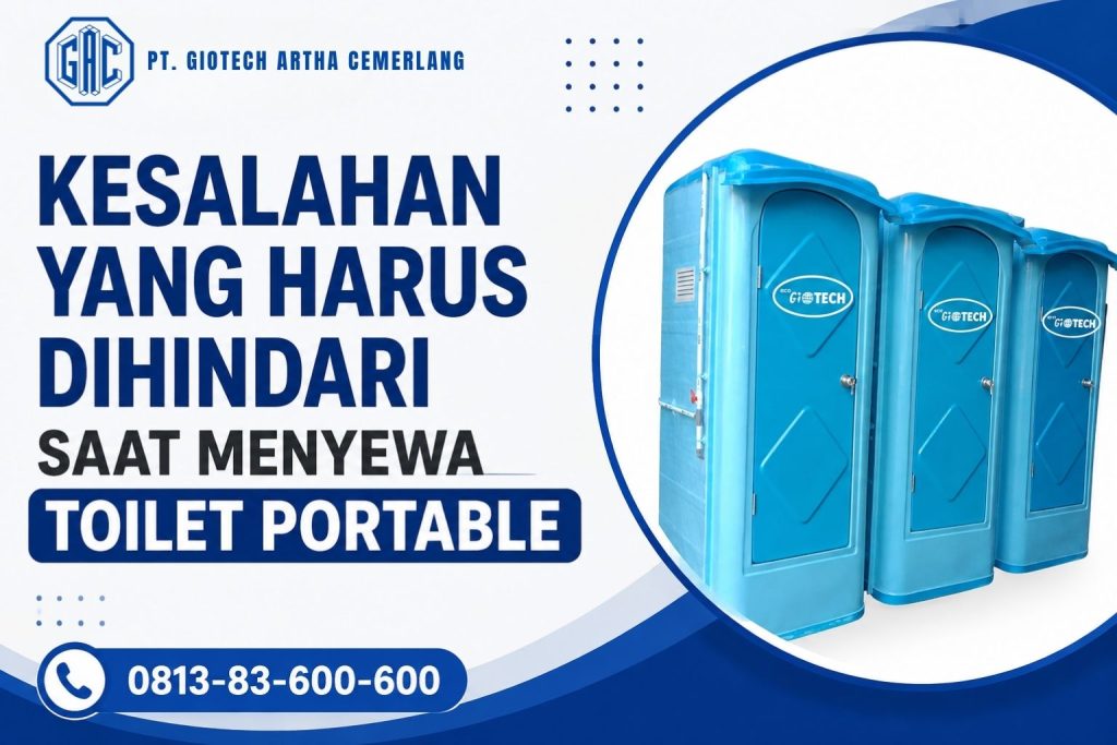 Kesalahan yang Harus Dihindari Saat Menyewa Toilet Portable