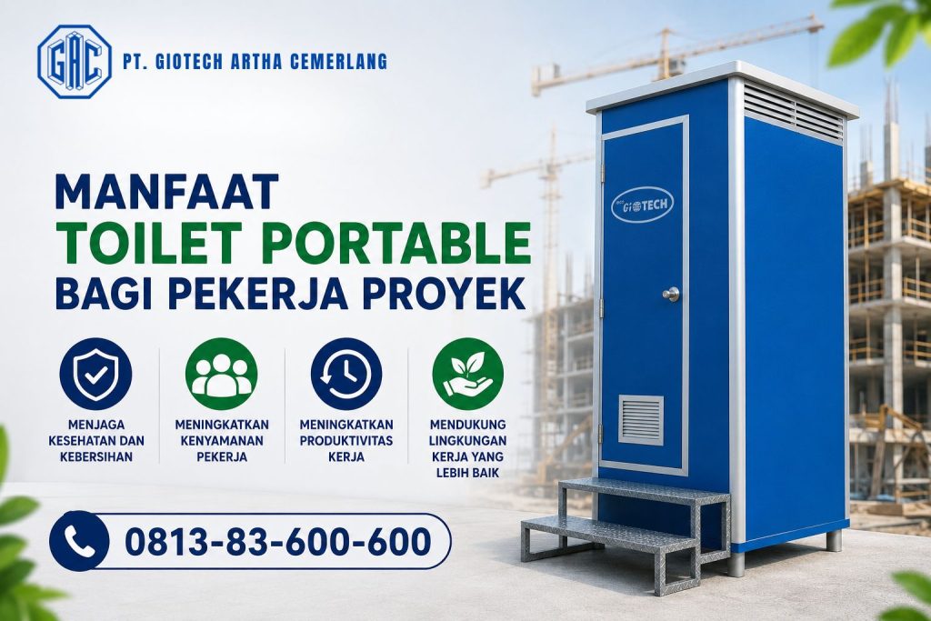 Manfaat Toilet Portable bagi Pekerja Proyek