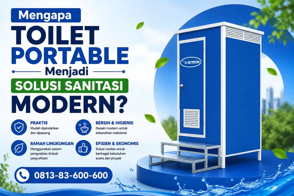 Mengapa Toilet Portable Menjadi Solusi Sanitasi Modern?